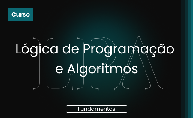 Logica_de_Programacao_e_Algoritmos-Bastidores-da-Tecnologia